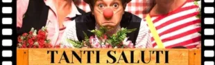 Spettacolo “Tanti saluti”